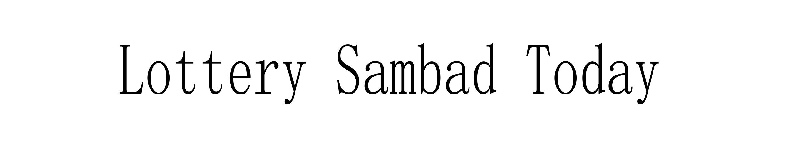 Lottery Sambad Today Results 1 PM 6 PM 8 PM – Nagaland State
